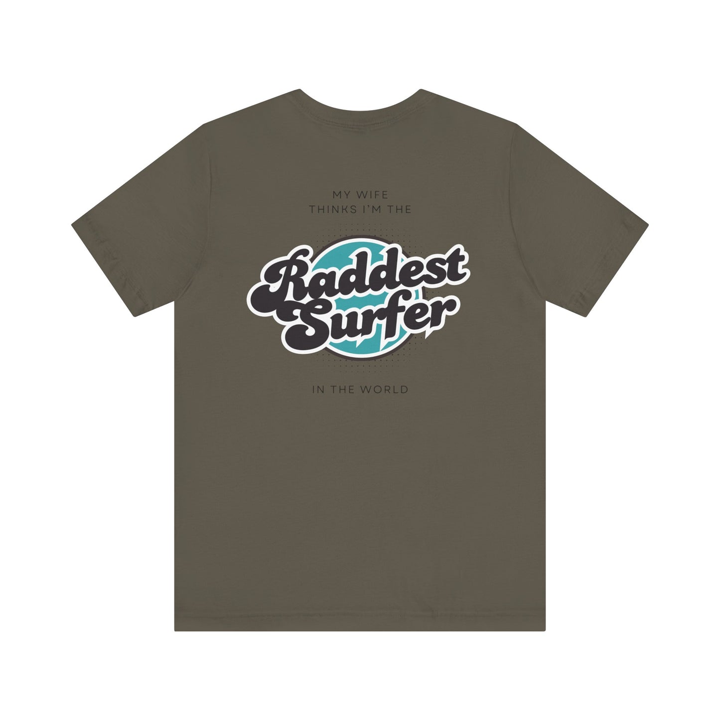 Raddest Surfer Tee | Fun Wife Gift for Surf Lovers | Unisex T-Shirt | Beach Vibes, Casual Wear, Summer Style, Outdoor Adventure