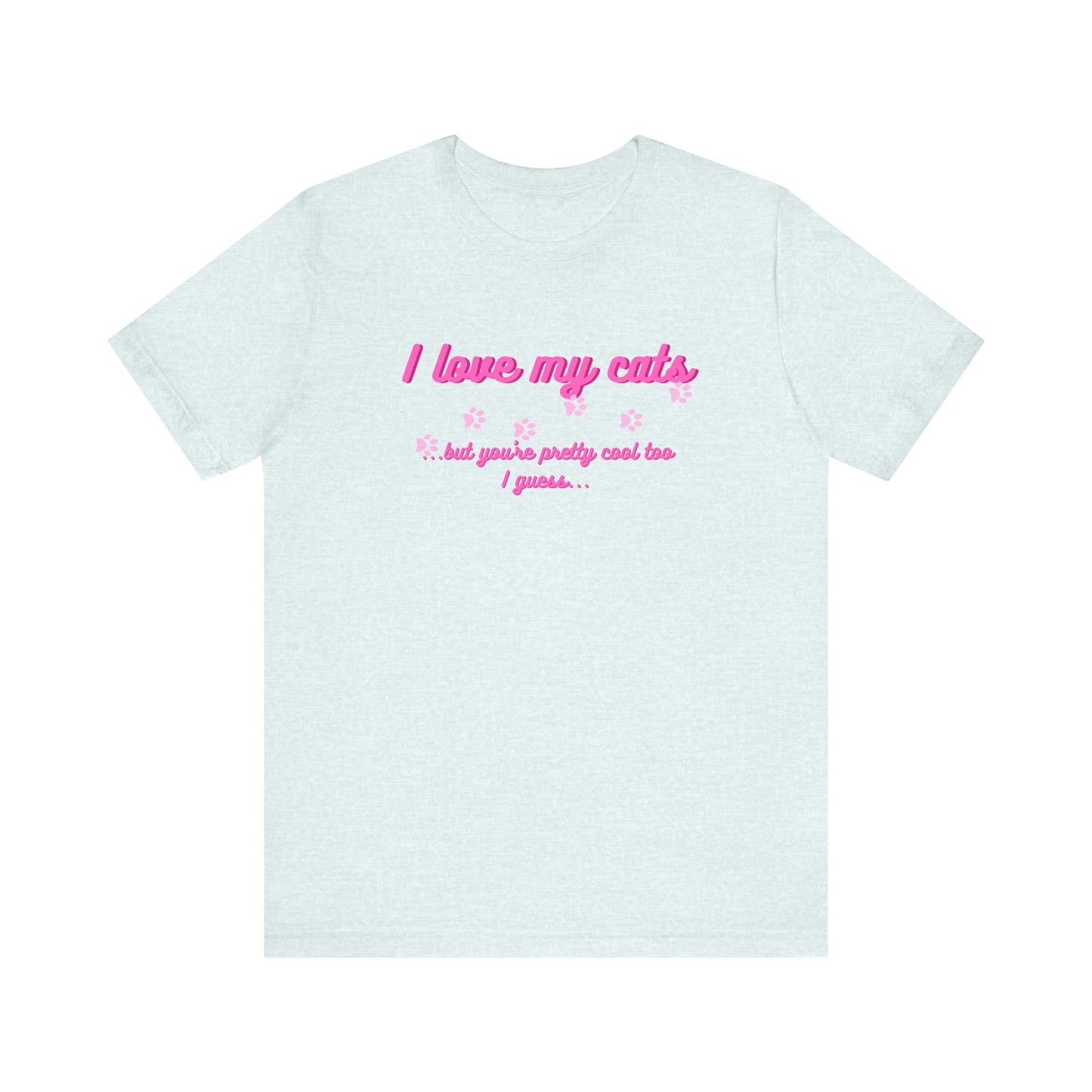 Cute Cat Lover Tee | I Love My Cats T-Shirt for Pet Owners | Great Gift for Cat Lovers | Animal Lover Apparel