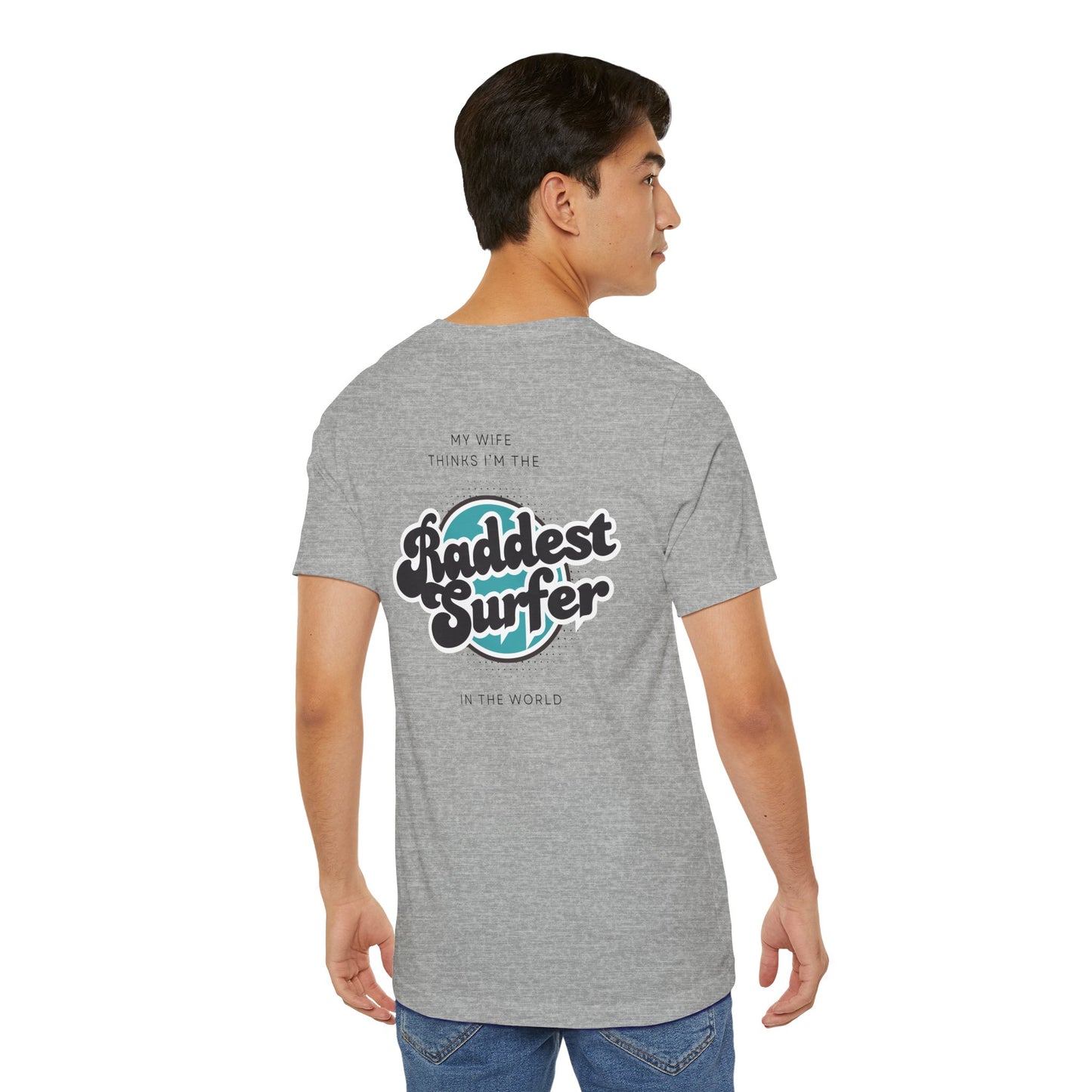 Raddest Surfer Tee | Fun Wife Gift for Surf Lovers | Unisex T-Shirt | Beach Vibes, Casual Wear, Summer Style, Outdoor Adventure