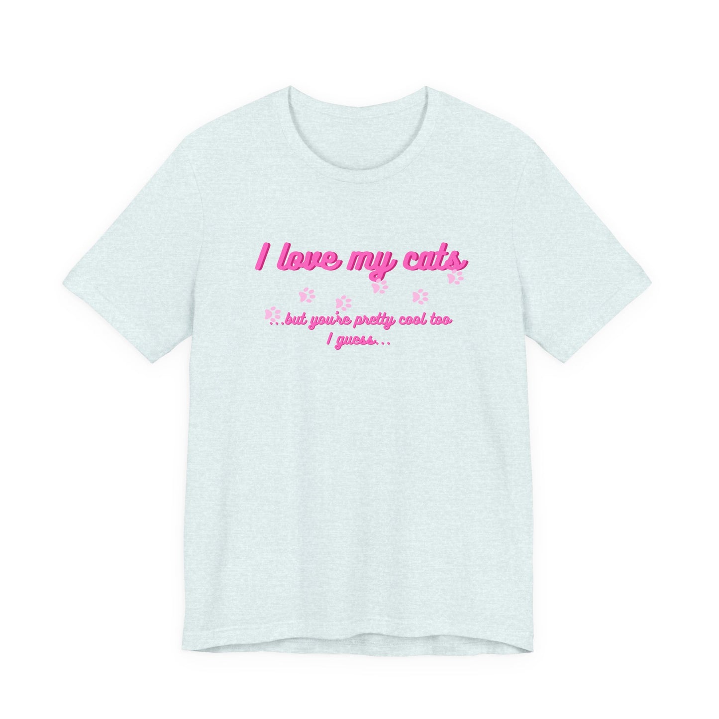 Cute Cat Lover Tee | I Love My Cats T-Shirt for Pet Owners | Great Gift for Cat Lovers | Animal Lover Apparel