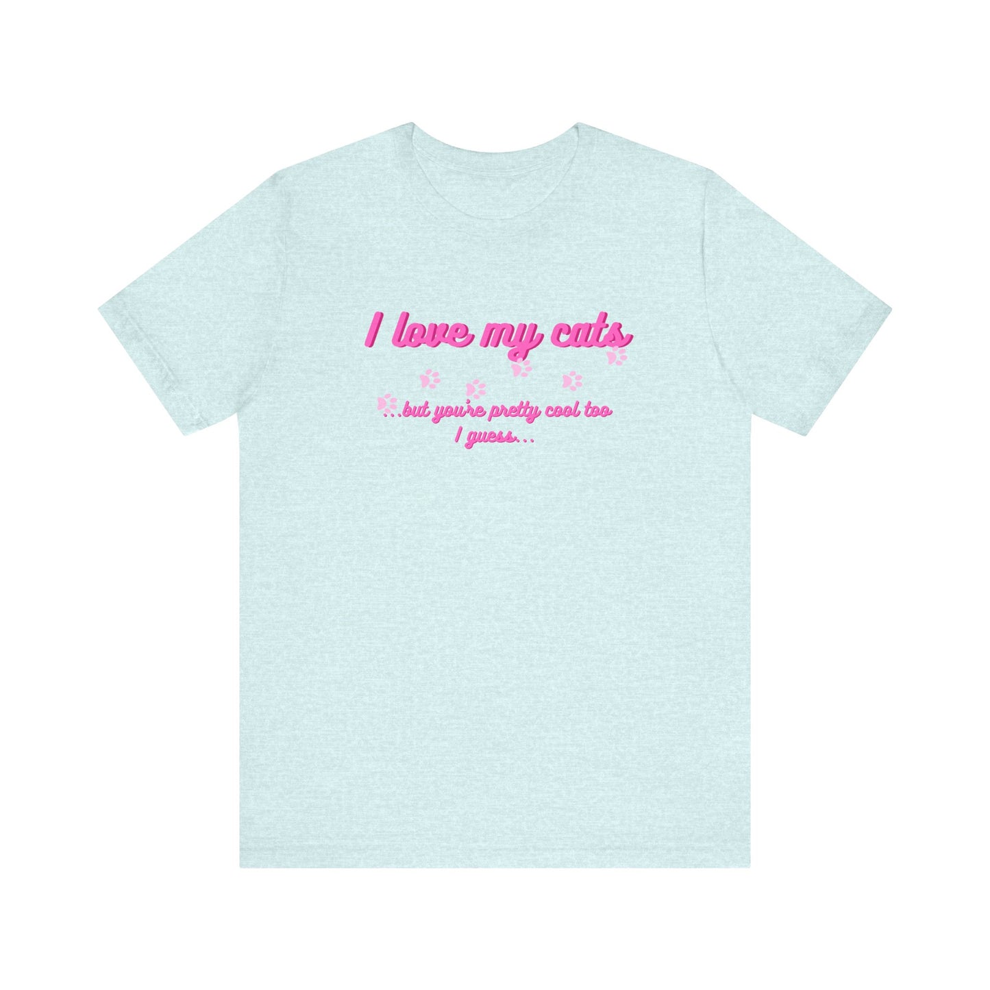 Cute Cat Lover Tee | I Love My Cats T-Shirt for Pet Owners | Great Gift for Cat Lovers | Animal Lover Apparel