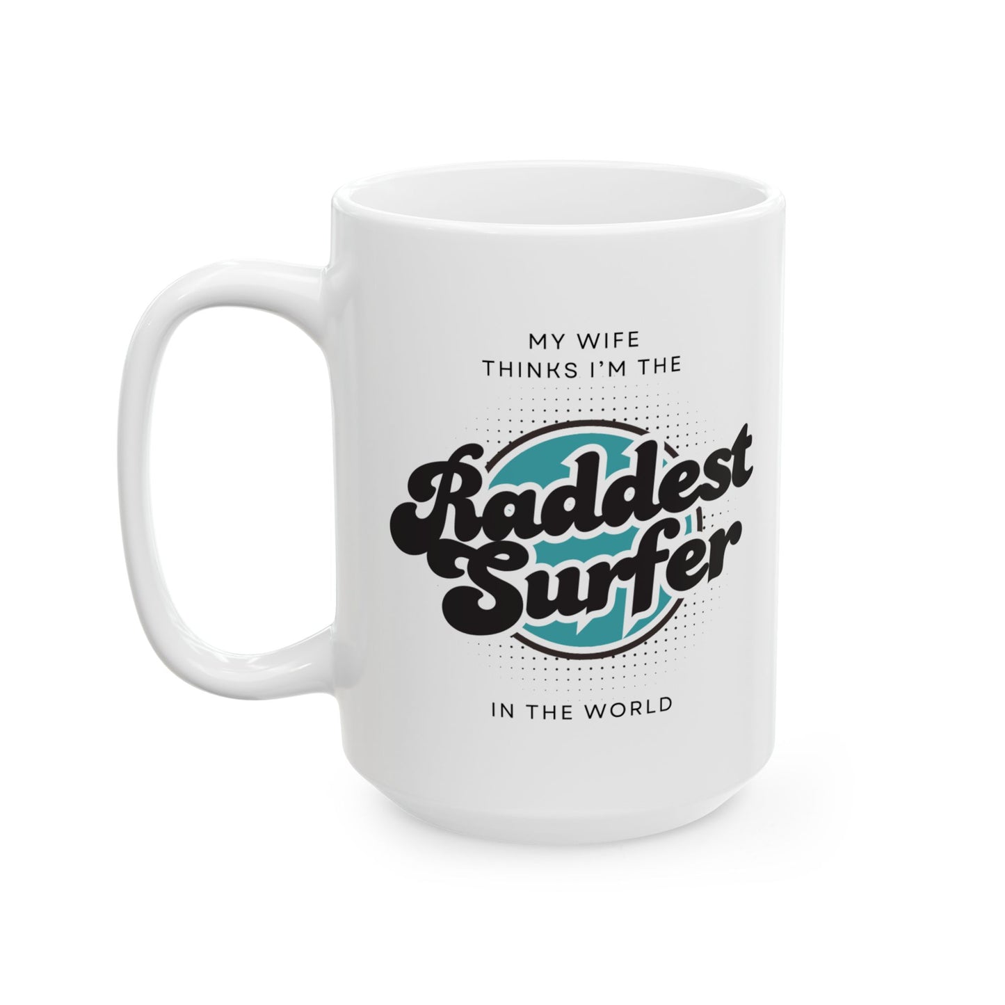 Mug - Raddest Surfer in the World Gift for Husband from Wife