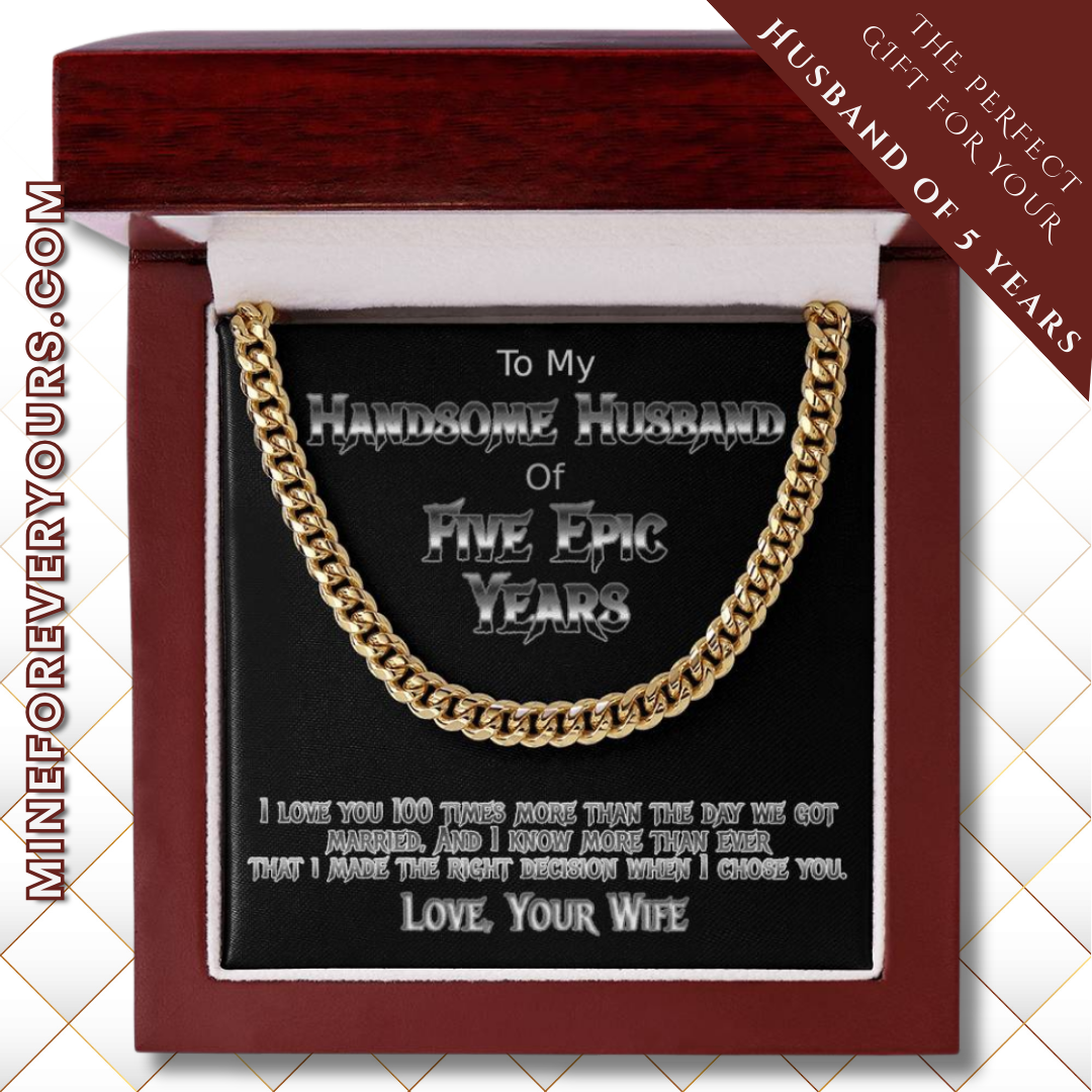 Five year anniversary Cuban link necklace for your handsome husband