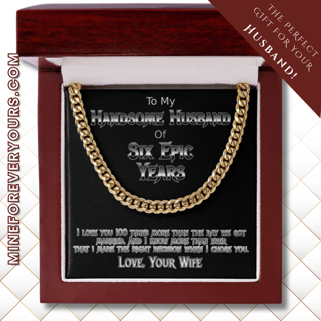 Six Years anniversary Cuban link necklace for handsome husband