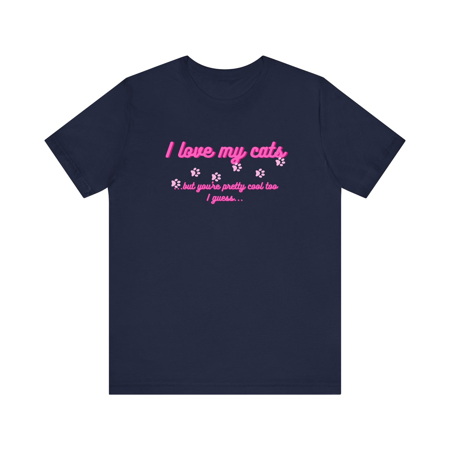 Cute Cat Lover Tee | I Love My Cats T-Shirt for Pet Owners | Great Gift for Cat Lovers | Animal Lover Apparel
