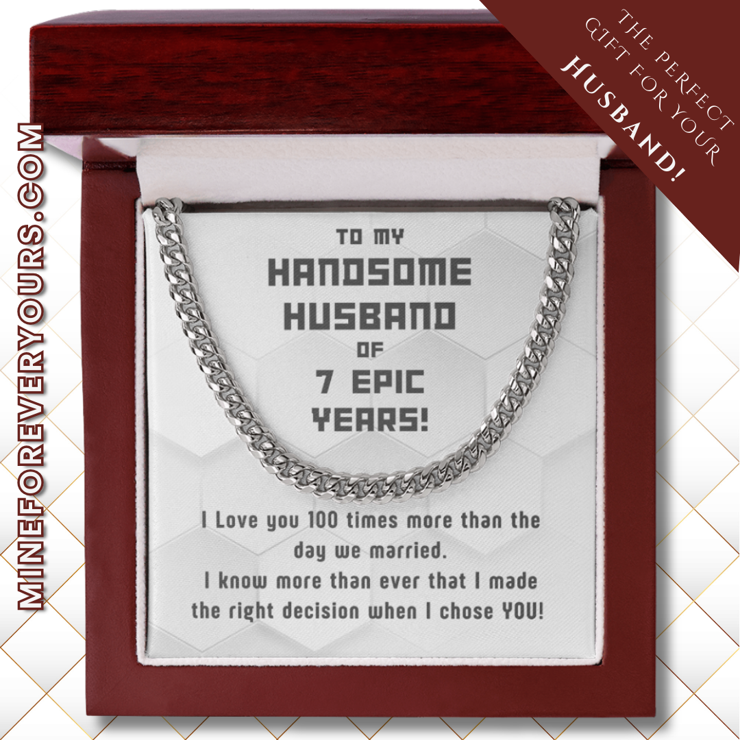Awesome Cuban Link for Handsome Husband of 7 years