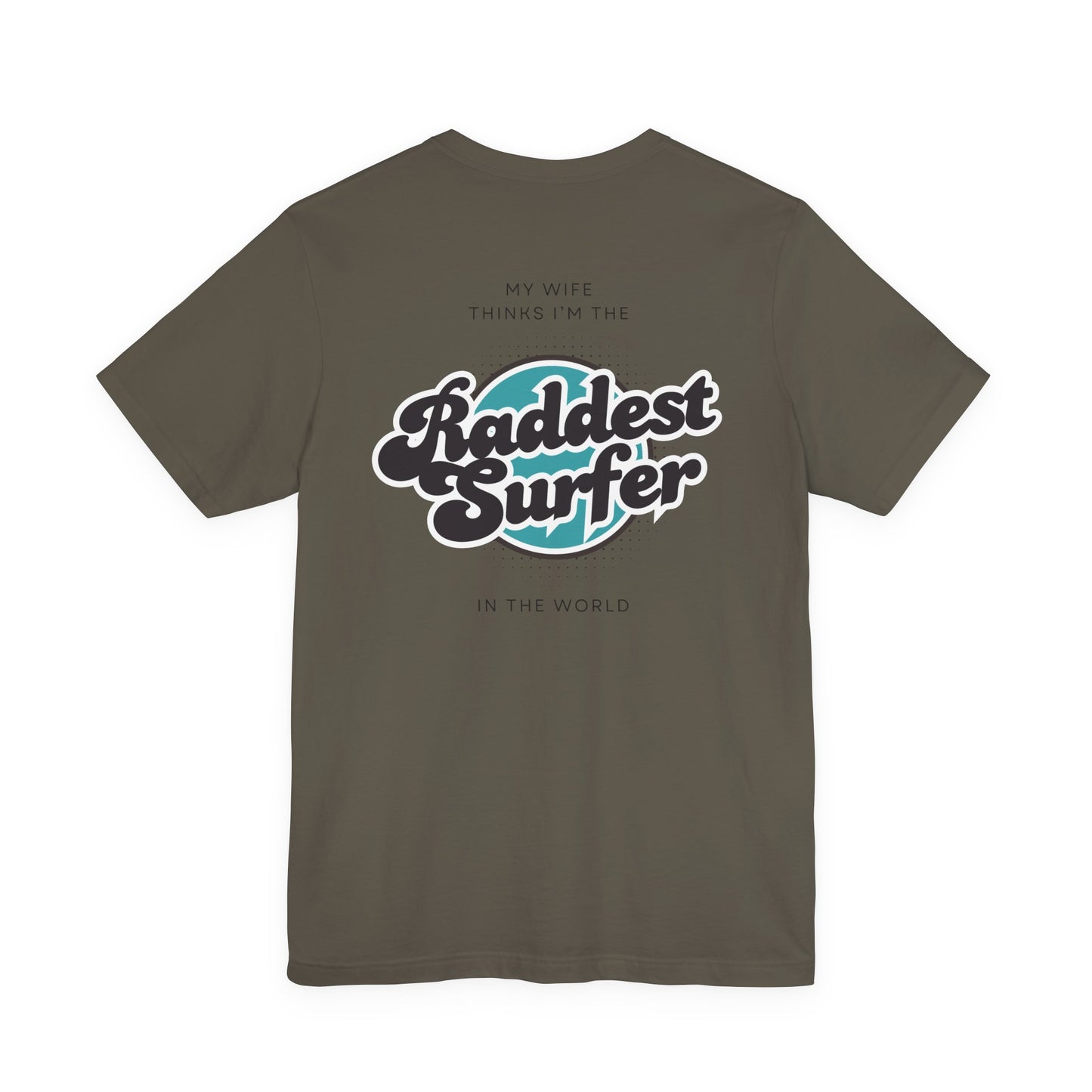 Raddest Surfer Tee | Fun Wife Gift for Surf Lovers | Unisex T-Shirt | Beach Vibes, Casual Wear, Summer Style, Outdoor Adventure