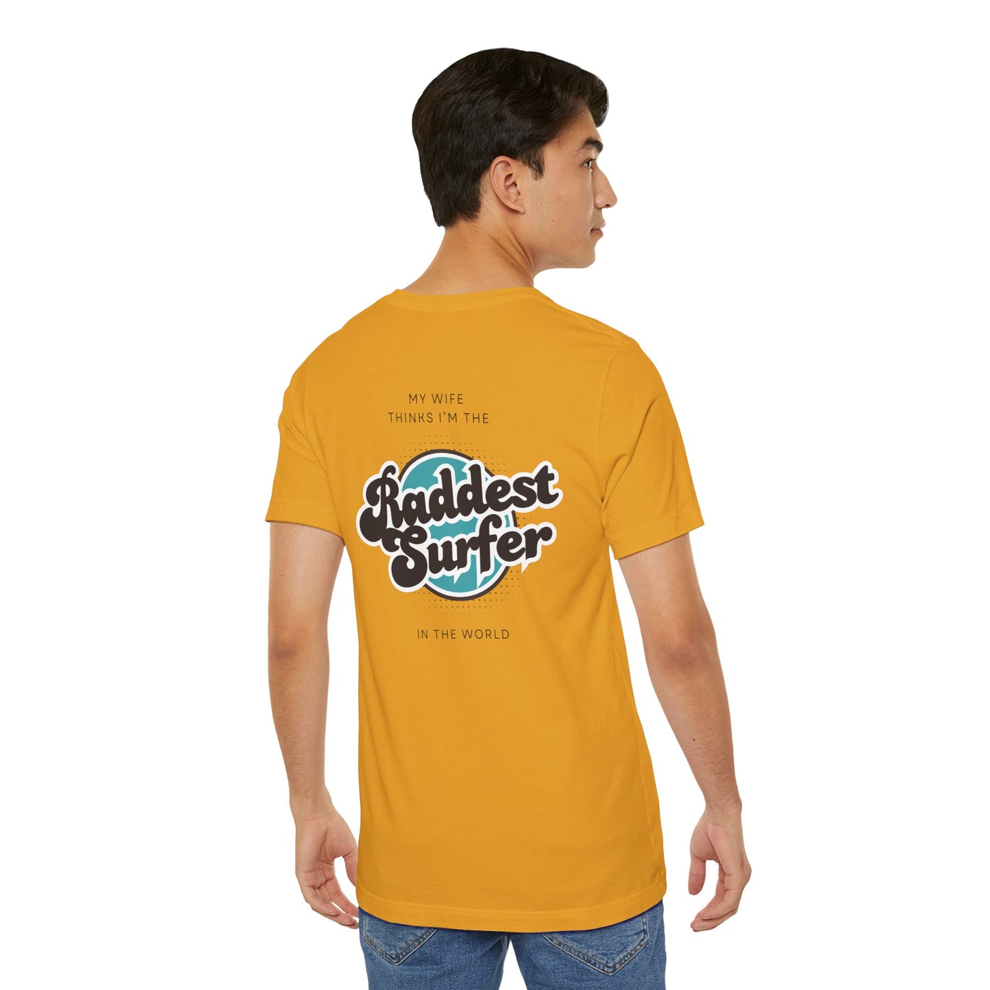 Raddest Surfer Tee | Fun Wife Gift for Surf Lovers | Unisex T-Shirt | Beach Vibes, Casual Wear, Summer Style, Outdoor Adventure