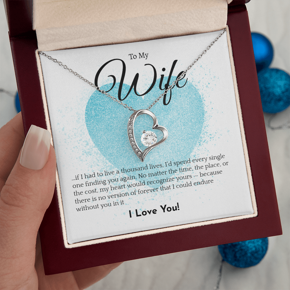 Romantic Necklace for your Wife: If I had to live a thousand years
