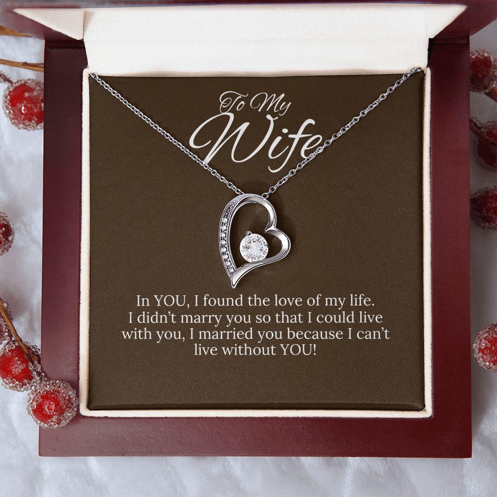 To My Wife... I can't live without you!