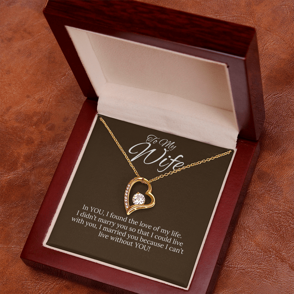 To My Wife... I can't live without you!
