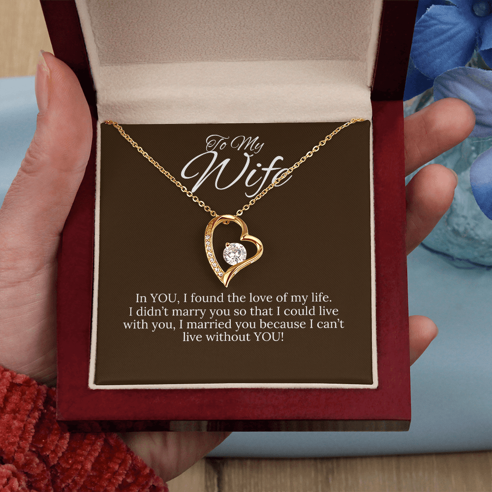 To My Wife... I can't live without you!