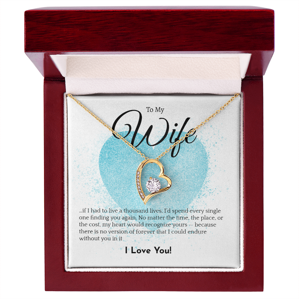Romantic Necklace for your Wife: If I had to live a thousand years