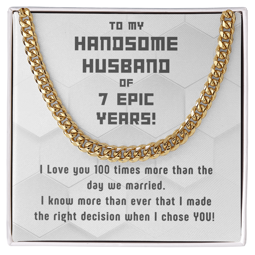 Awesome Cuban Link for Handsome Husband of 7 years