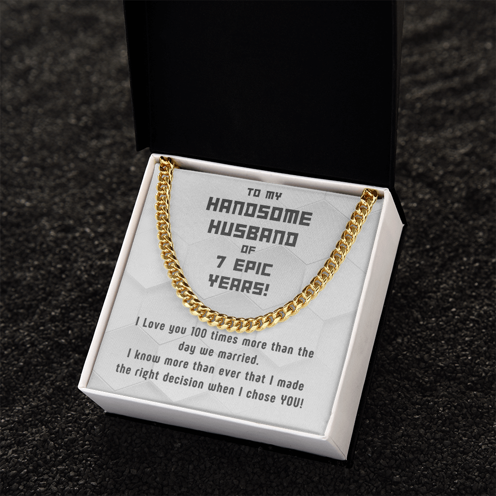 Awesome Cuban Link for Handsome Husband of 7 years