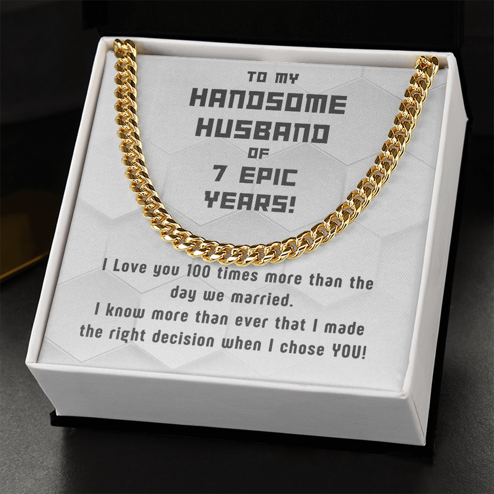 Awesome Cuban Link for Handsome Husband of 7 years