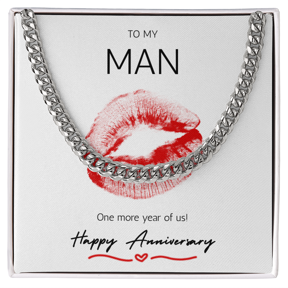 To my Man One more year of us! Happy Anniversary Cuban link