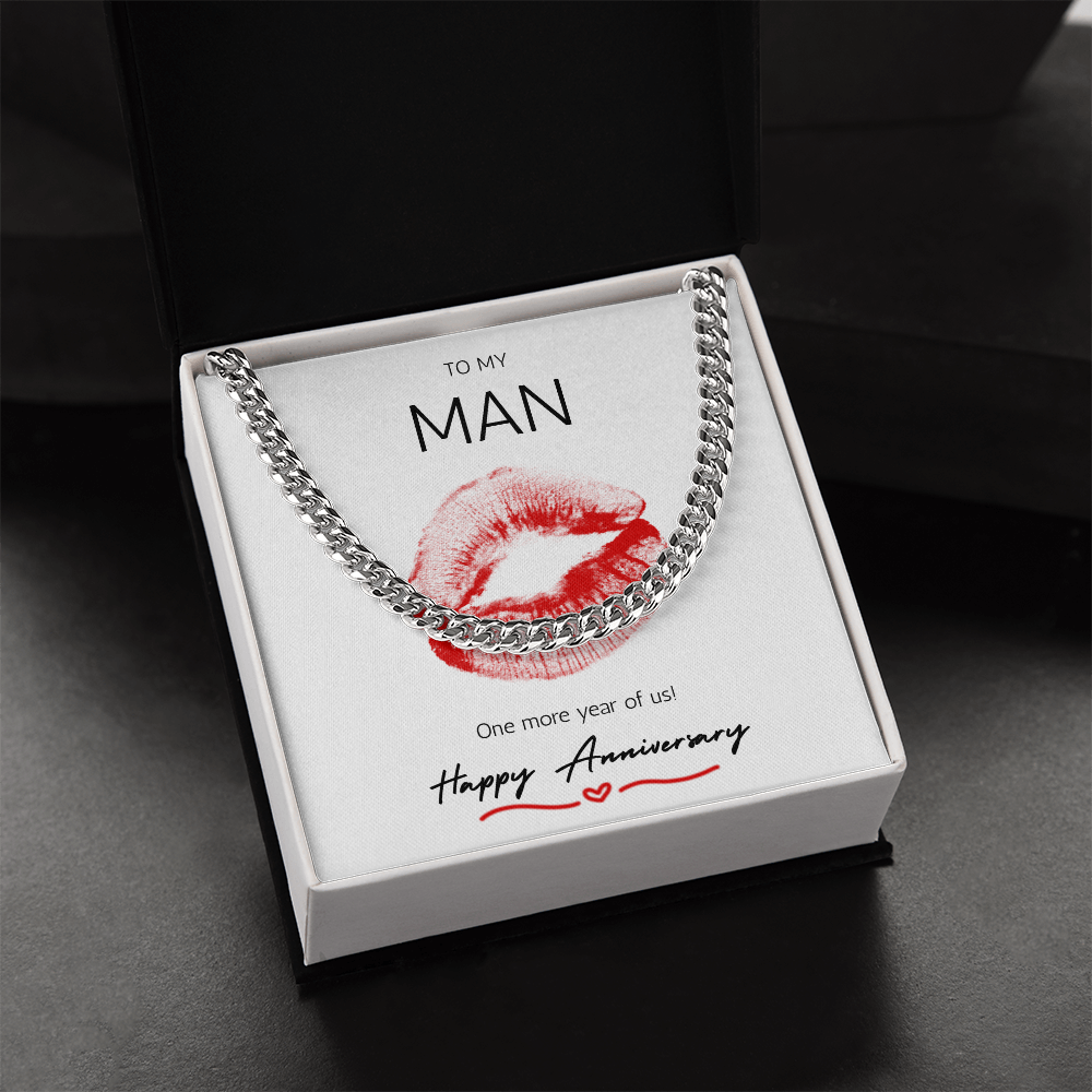 To my Man One more year of us! Happy Anniversary Cuban link