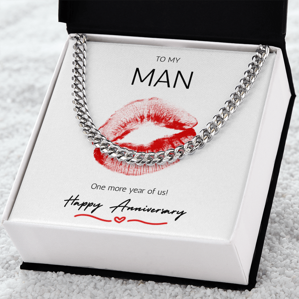 To my Man One more year of us! Happy Anniversary Cuban link