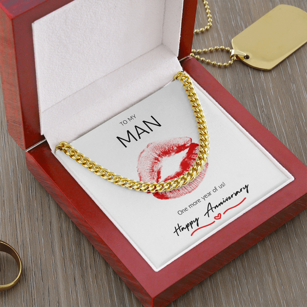 To my Man One more year of us! Happy Anniversary Cuban link