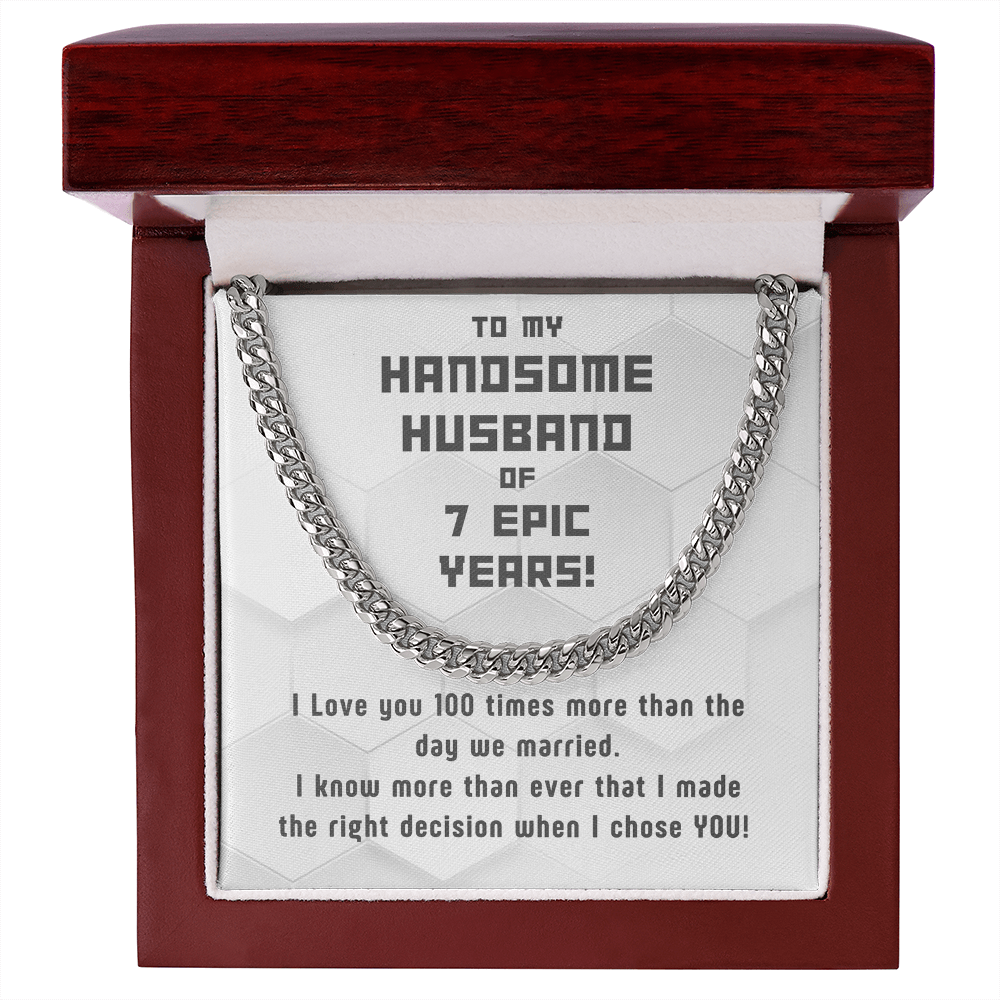 Awesome Cuban Link for Handsome Husband of 7 years