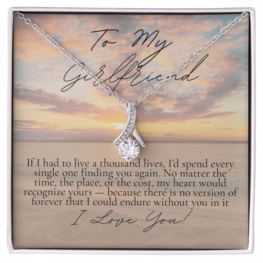 Romantic Gift for Girlfriend: If I live a thousand lives...