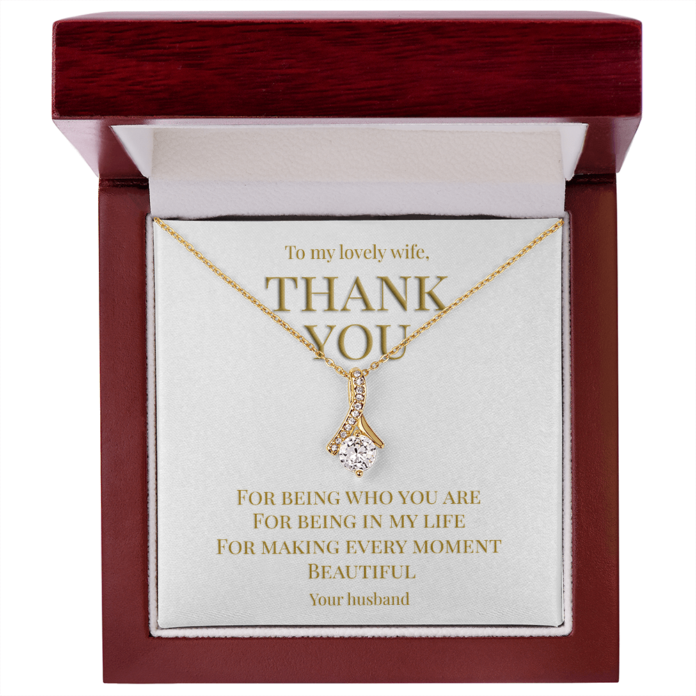 Perfect gift for your Wife, necklace with message card: Thank you for being you (Alluring Beauty variation)
