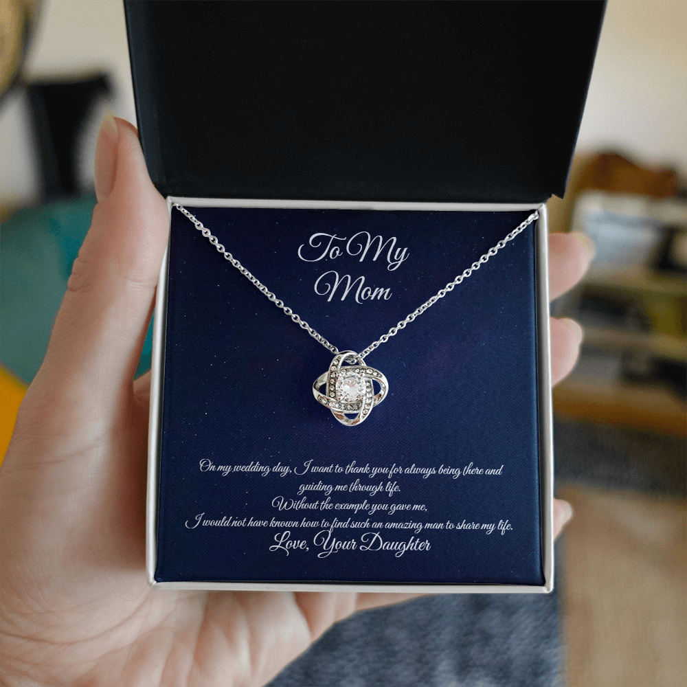 Wedding day Gift from Daughter to Mom, Love Knot variation