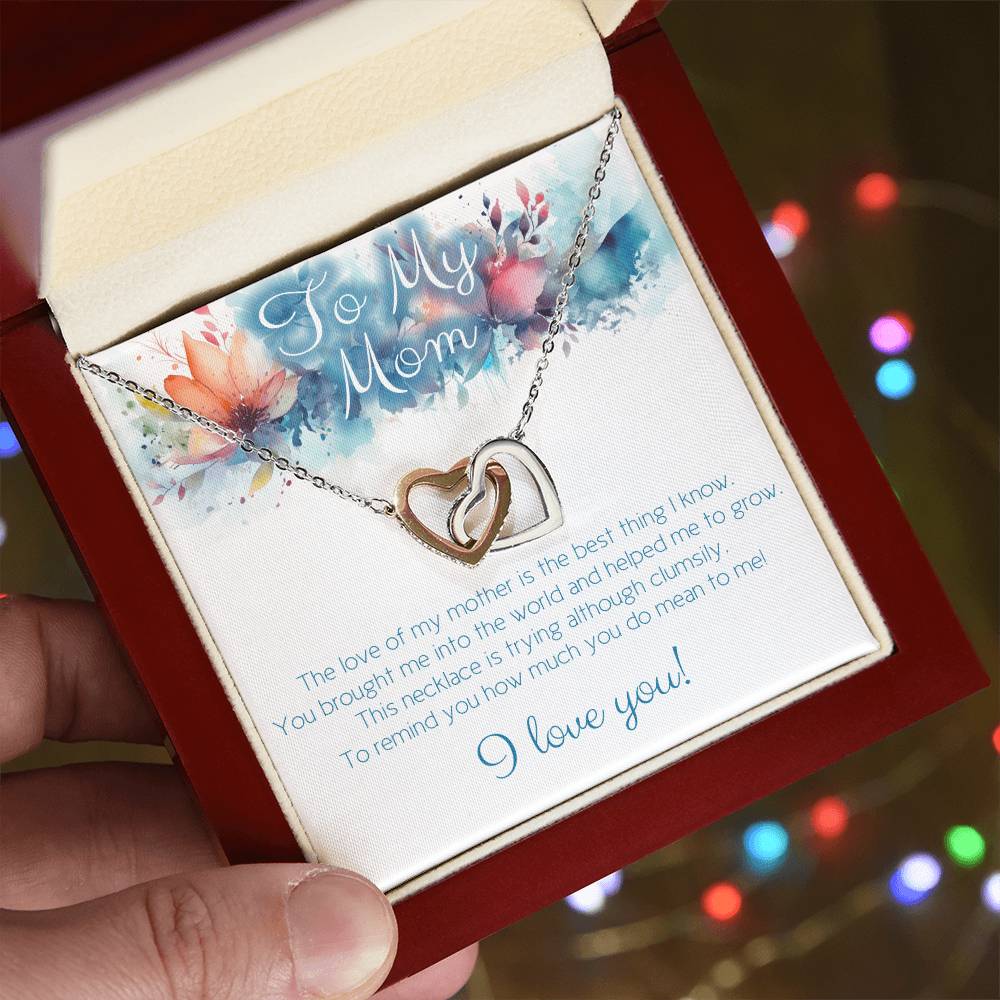 To Mom: the love of my mother is the best thing I know