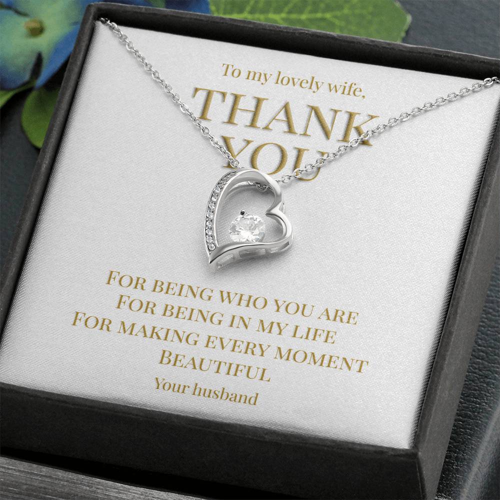 Gift for Wife FROM Husband, necklace with message card: Thank you for being you (Forever love Heart necklace)