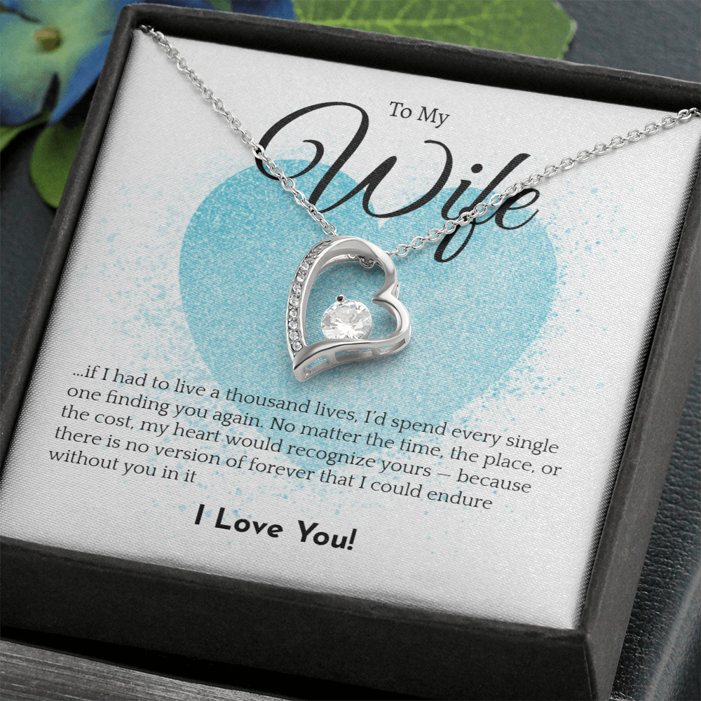 Romantic Necklace for your Wife: If I had to live a thousand years