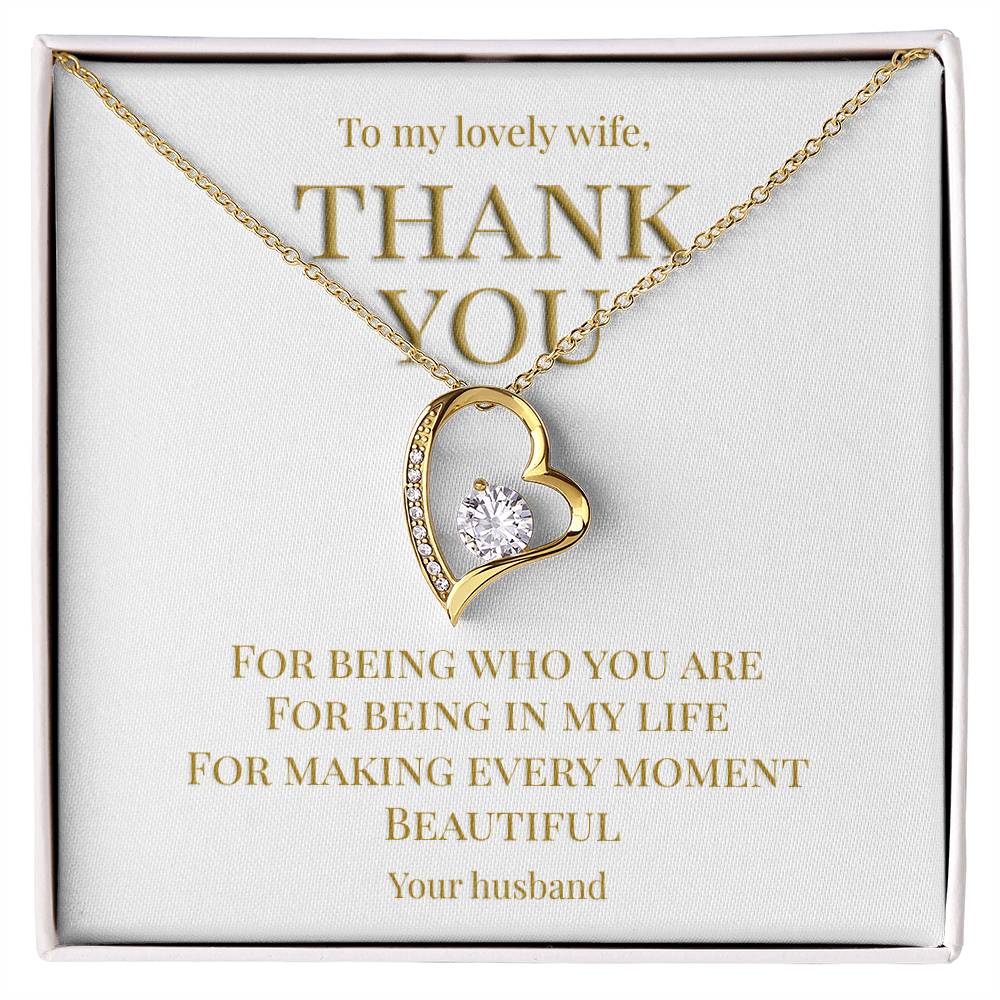 Gift for Wife FROM Husband, necklace with message card: Thank you for being you (Forever love Heart necklace)