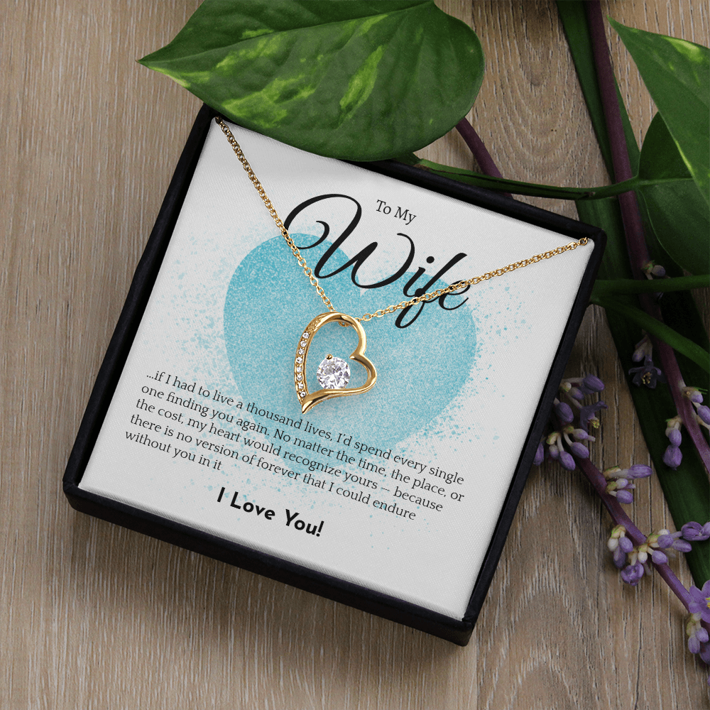Romantic Necklace for your Wife: If I had to live a thousand years