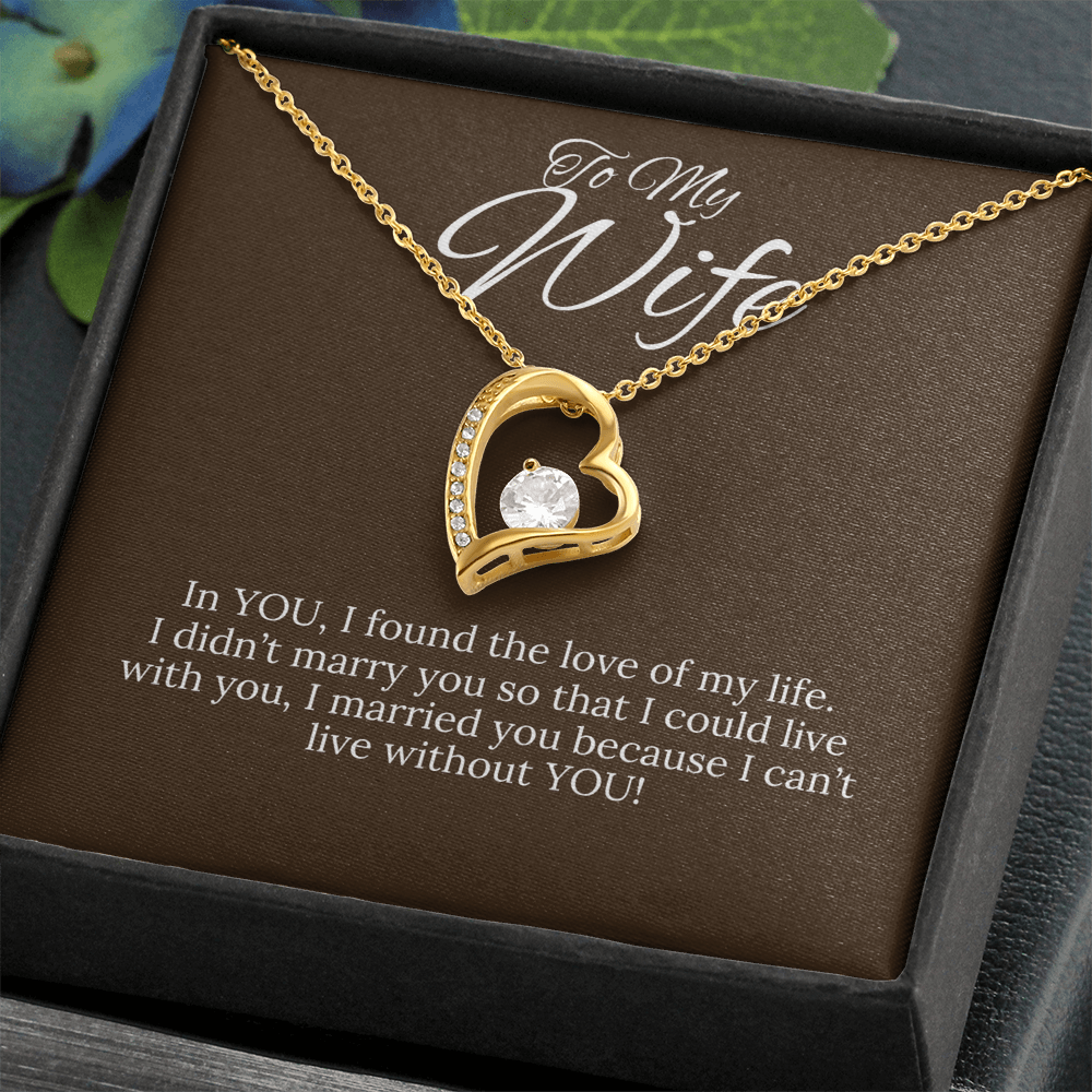To My Wife... I can't live without you!