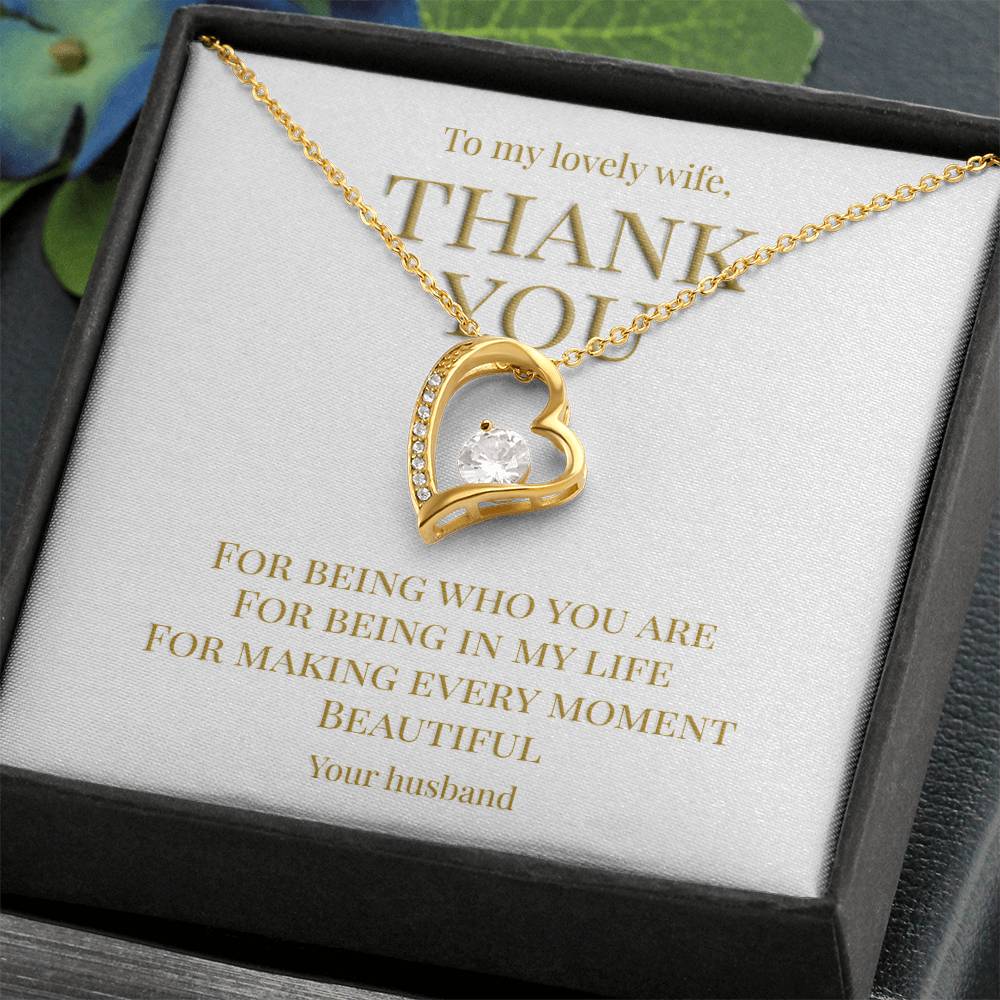 Gift for Wife FROM Husband, necklace with message card: Thank you for being you (Forever love Heart necklace)