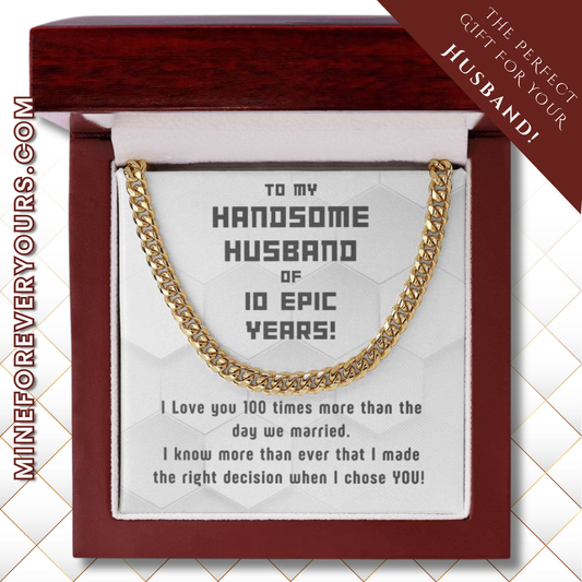 Awesome Cuban Link for Handsome Husband of 10 years