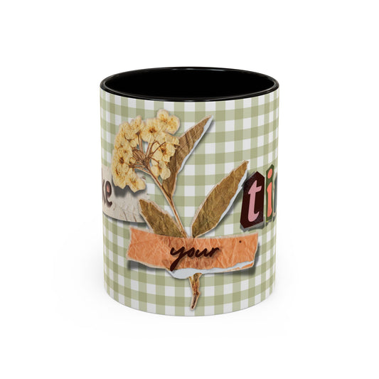 Floral Scrapbook Take your Time Mugs - Colorful 11oz & 15oz Coffee Cups with Inspirational Text