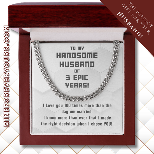 Awesome Cuban Link for Handsome Husband of 3 Years