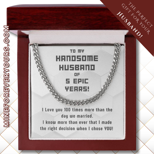 Awesome Cuban Link for Handsome Husband of 5 years
