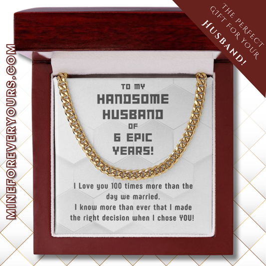 Awesome Cuban Link for Handsome Husband of 6 years