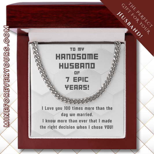 Awesome Cuban Link for Handsome Husband of 7 years
