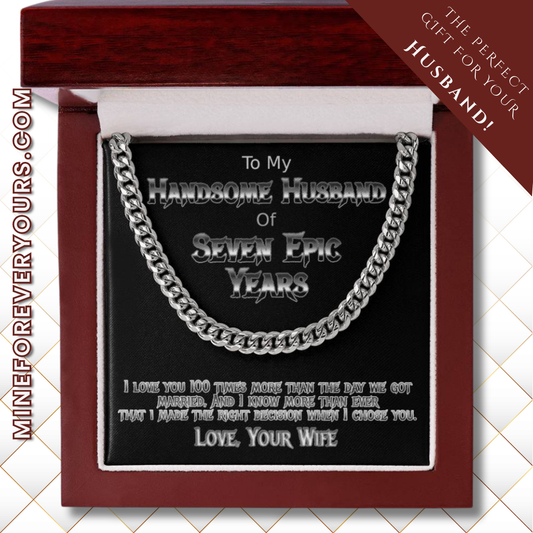 Seven Years anniversary Cuban link necklace for handsome husband
