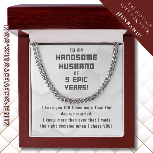 Awesome Cuban Link for Handsome Husband of 9 years