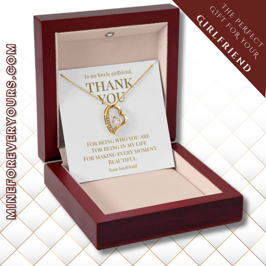 From boyfriend to girlfriend; Thank you for being you (Forever love Heart necklace)