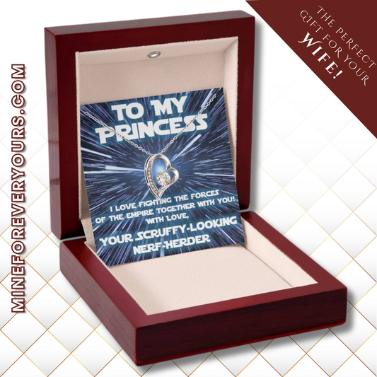 For Her: from scruffy looking Nerf-herder! (forever love variation)