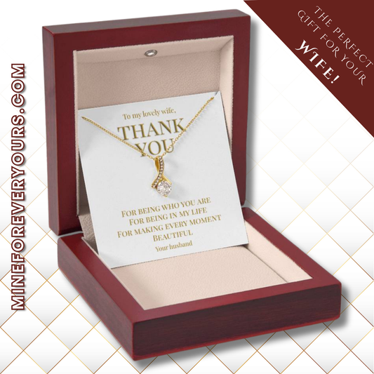 Perfect gift for your Wife, necklace with message card: Thank you for being you (Alluring Beauty variation)