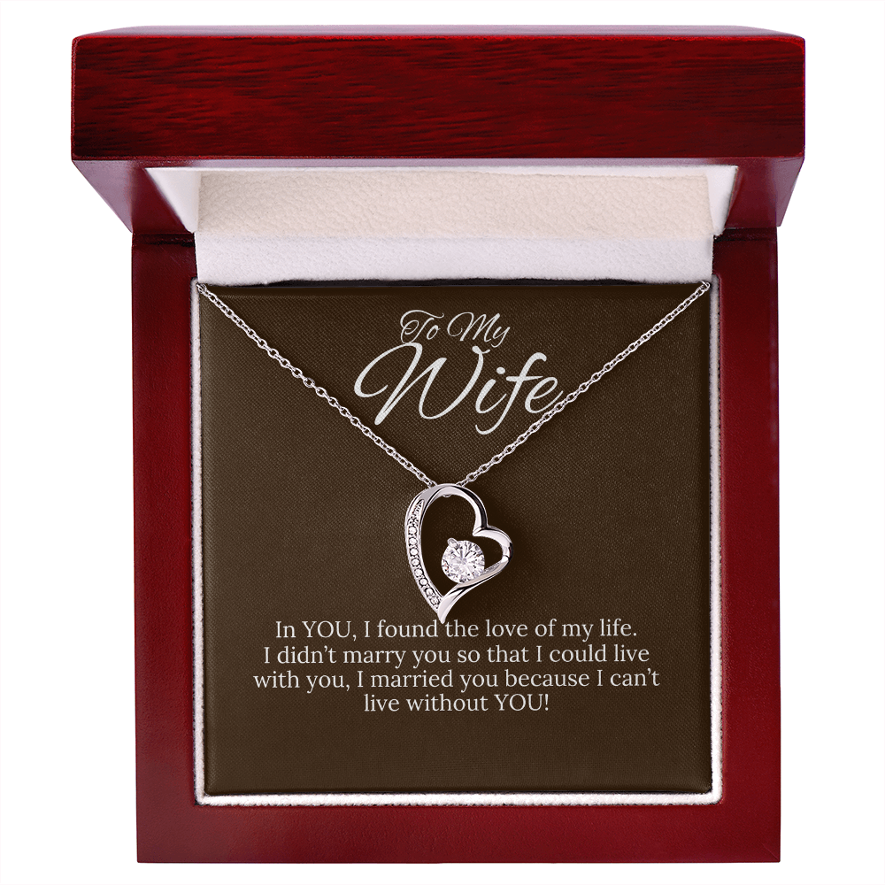 To My Wife... I can't live without you!