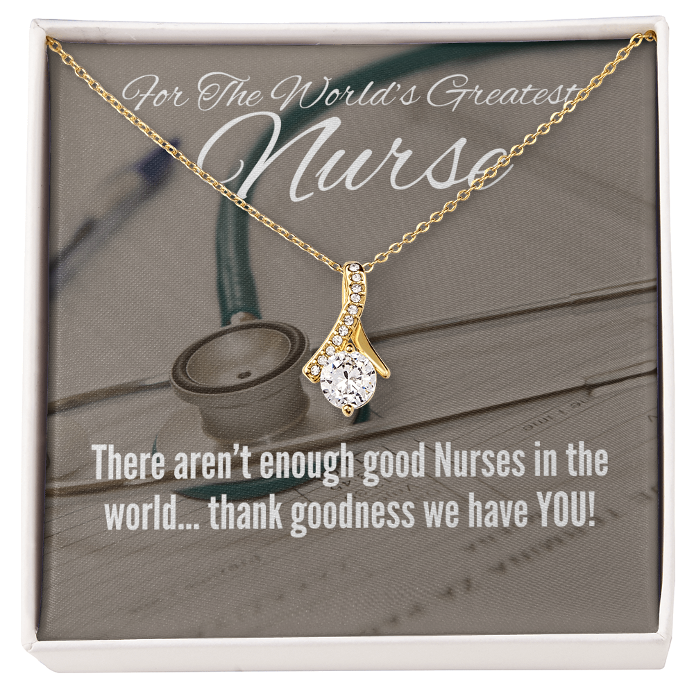 For your favorite Nurse!