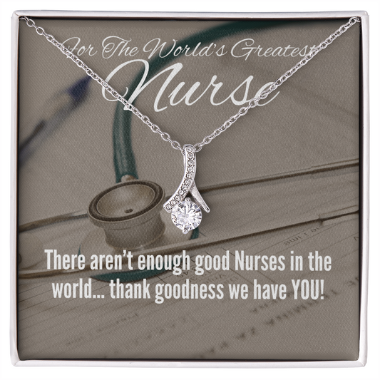 For your favorite Nurse!