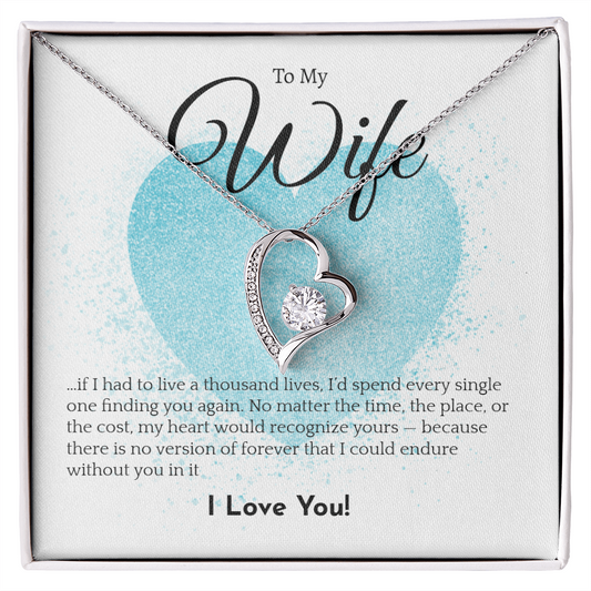 Romantic Necklace for your Wife: If I had to live a thousand years